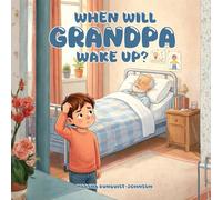 When Will Grandpa Wake Up