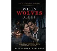 When wolves sleep: A Dark Romantic Suspense