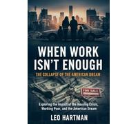 When Work Isn't Enough: The Collapse of the American Dream
