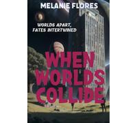 When Worlds Collide