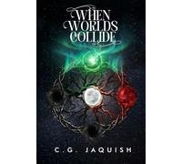 When Worlds Collide: Book Ten