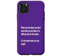 When You Are Dead You Do Not Know You Are Dead Testo Bianco Custodia per iPhone 11 Pro Max