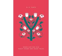 William Butler Ye When You Are Old: Early Poems and Fairy Ta (Copertina rigida)