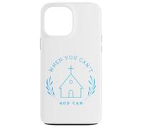 When you can't. God can. Christian Message Custodia per iPhone 13 Pro Max