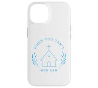 When you can't. God can. Christian Message Custodia per iPhone 14