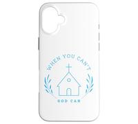 When you can't. God can. Christian Message Custodia per iPhone 16 Plus