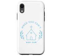 When you can't. God can. Christian Message Custodia per iPhone XR
