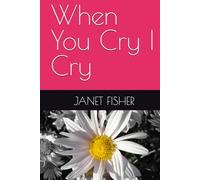 When You Cry, I Cry