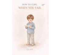 WHEN YOU FAIL: HOW TO COPE: 3