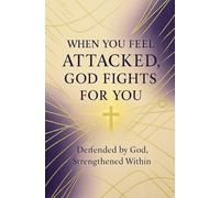 When You Feel Attacked, God Fights for You
