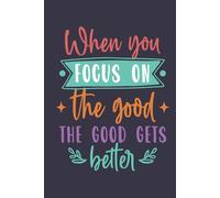 When You Fokus On The Good The Good Gets Better Two Column Line Notebook