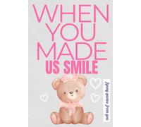 When You Made Us Smile - Funny Quotes From You: Memory Blank Notebook to Write Down Funny and Sweet Things Your Child Says