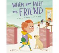When You Meet My Friend: A book about making friends at school