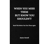When You Miss Them But Know You Shouldn’t: Read This Before You Text Them Again