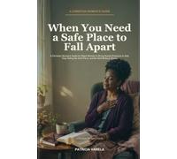 When You Need a Safe Place to Fall Apart: A Christian Woman's Guide for Black Women to Bring Honest Emotions to God, Stop Hiding the Hard Parts, and Be Held Without Shame