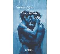 When You Once Held Me...