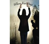 When You Pray: When You Pray Journal