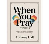When You Pray Workbook: Explore the helpful teachings of Kelly Minter's wise teachings