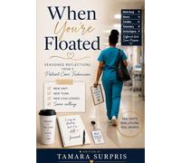 When You’re Floated: Seasoned Reflections from a Patient Care Technician