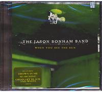 The Jason Bonham Band WHEN YOU SEE THE SUN (CD)