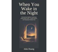 When You Wake in the Night: Understanding Nighttime Awakenings, Easing Sleep Anxiety, Tracking Patterns, and Preparing for Medical Care