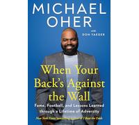 Michael Oher Don Yaeger When Your Back's Against the Wall (Copertina rigida)