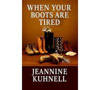 When Your Boots Are Tired: Devotions for Women Who Show Up Anyway