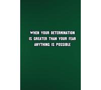 When Your Determination Is Greater Than Your Fear, Anything Is Possible: Inspiration Collector & On-the-Go Organiser