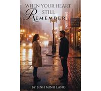 When your heart still remember: He forgot her name. But not the love.