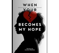 When Your Heartbreak Becomes My Hope