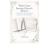 When Your Income Doesn't Behave: A Calm Money Guide for Freelancers and Creatives with Variable Pay