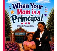 When Your Mom is a Principal