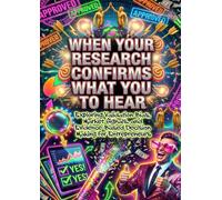 When Your Research Confirms What You Want to Hear: Exploring Validation Bias, Market Signals, and Evidence-Based Decision Making for Entrepreneurs