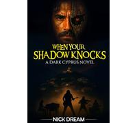 When Your Shadow Knocks: A Dark Cyprus Novel