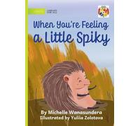 When You're Feeling a Little Spiky