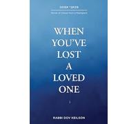 When You've Lost a Loved One