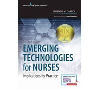 Whende M. Carroll, MSN, RN-BC Emerging Technologies for Nurses (Tascabile)
