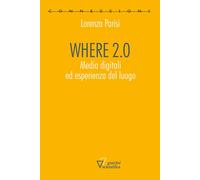 Where 2.0 - Parisi Lorenza - 2023 - Guerini Scientifica