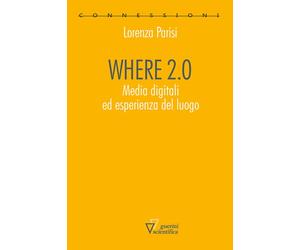 Where 2.0 - Parisi Lorenza - 2023 - Guerini Scientifica