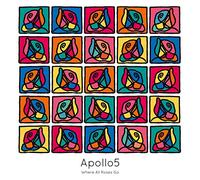 Where All Roses Go - Apollo5 (Audio Cd)