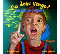 Where am I from? - Da dove vengo?: An Italian English bilingual children's book (Italian edition)