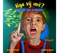Where am I from? - Nga vij unë?: An Albanian English bilingual children's book (Albanian edition)