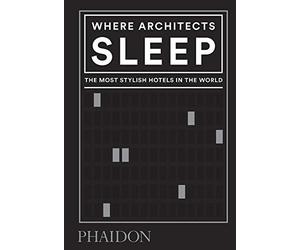 Where architects sleep. The most stylish hotels in the world