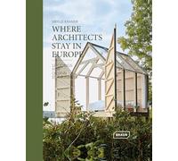 Sibylle Kramer Where Architects Stay in Europe (Copertina rigida)