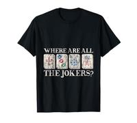 Where Are All The Jokers Mahjong Player Game Maglietta