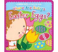 Where Are Baby's Easter Eggs?: A Karen Katz Lift-the-flap Book
