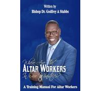 Where Are The Altar Workers In Our Ministries?