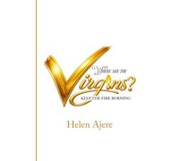 Where Are The Virgins?: Keep The Fire Burning