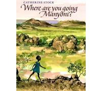 Catherine Stock Where Are You Going, Manyoni? (Copertina rigida)