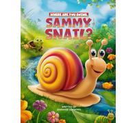 Where Are You Going Sammy Snail?
